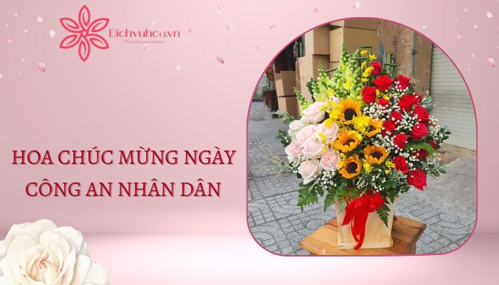 Top các mẫu hoa chúc mừng ngày Công an nhân dân