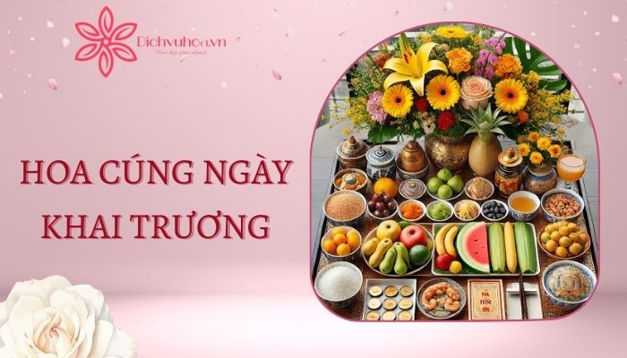 Top 7 mẫu hoa cúng khai trương mang lại tài lộc